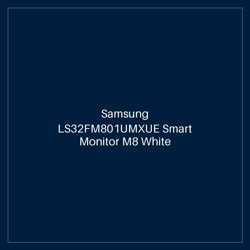 Samsung LS32FM801UMXUE Smart Monitor M8 White