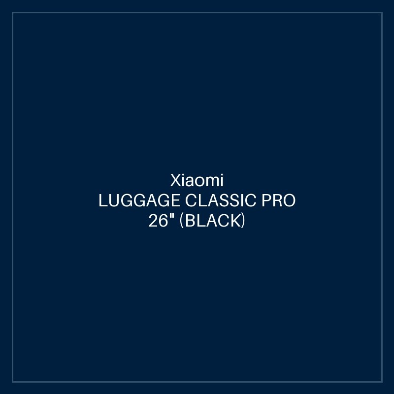 XIAOMI LUGGAGE CLASSIC PRO 26" (BLACK)
