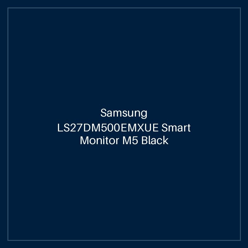 Samsung LS27DM500EMXUE Smart Monitor M5 Black