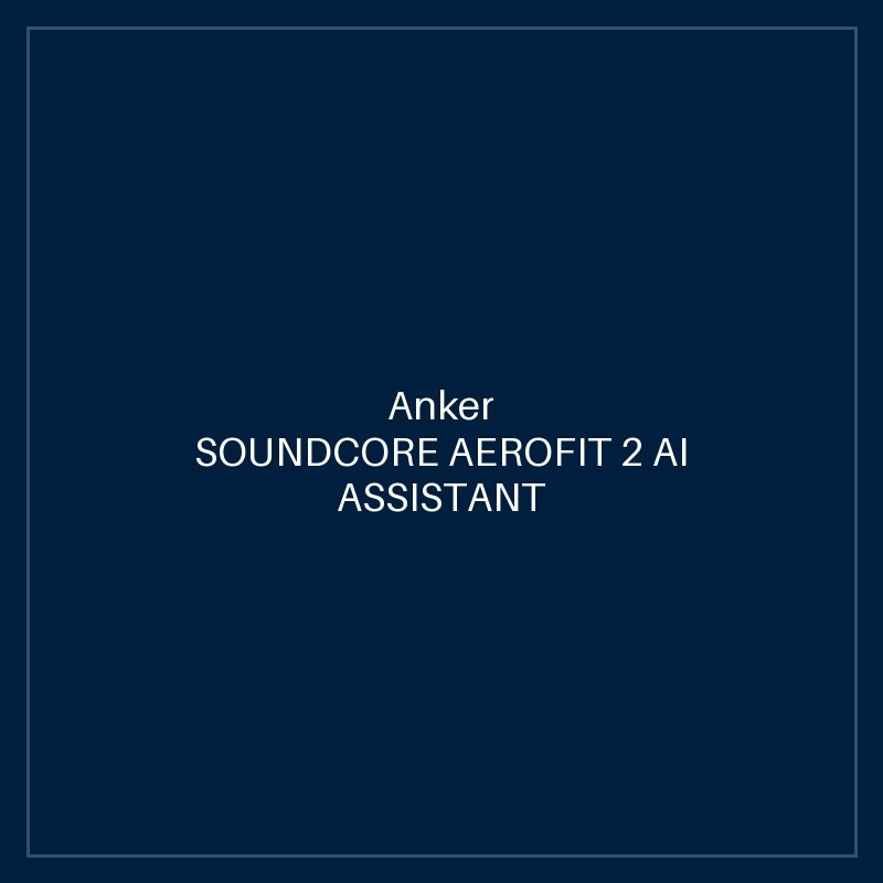SOUNDCORE AEROFIT 2 AI ASSISTANT BLACK