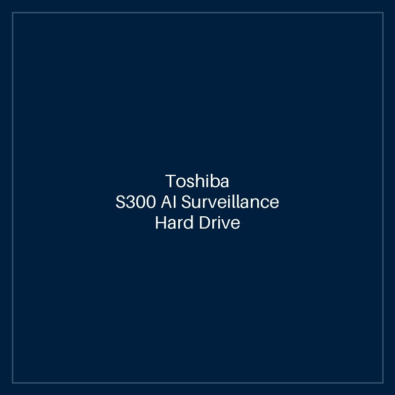 Toshiba S300 AI Surveillance Hard Drive 8TB