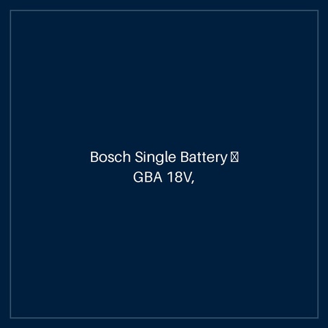Bosch Single Battery — GBA 18V, 5.0 Ah