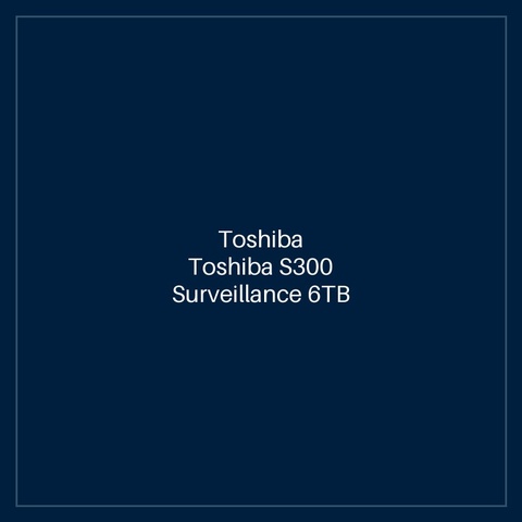 Toshiba Toshiba S300 Surveillance 6TB