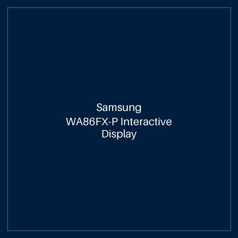 WA86FX-P Interactive Display