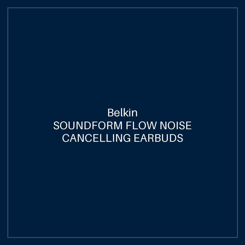 BELKIN SOUNDFORM FLOW NOISE CANCELLING EARBUDS