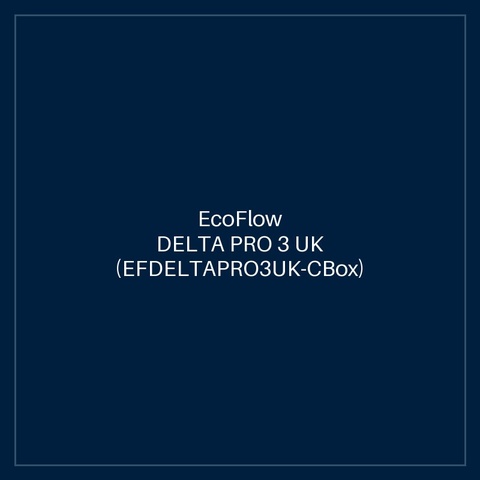 ECOFLOW DELTA PRO 3 UK (EFDELTAPRO3UK-CBox) 4000W / 4096Wh