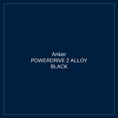 ANKER POWERDRIVE 2 ALLOY BLACK