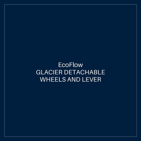 ECOFLOW GLACIER DETACHABLE WHEELS AND LEVER (EFA-GLACIER MRW-MRL)