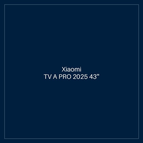 XIAOMI TV A PRO 2025 43''