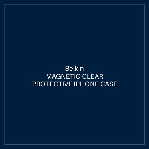 BELKIN MAGNETIC CLEAR PROTECTIVE IPHONE CASE FOR IPHONE 14