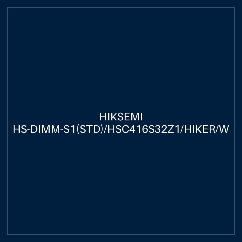 HIKSEMI HS-DIMM-S1(STD)/HSC416S32Z1/HIKER/W