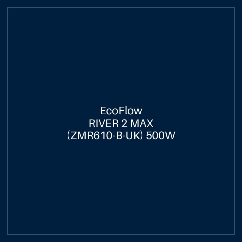 ECOFLOW RIVER 2 MAX (ZMR610-B-UK) 500W / 512Wh