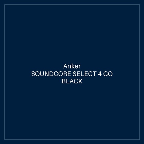 SOUNDCORE SELECT 4 GO BLACK