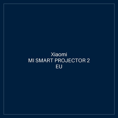 MI SMART PROJECTOR 2 EU