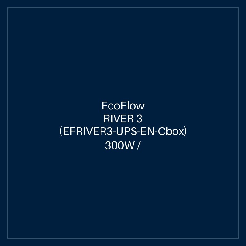 ECOFLOW RIVER 3 (EFRIVER3-UPS-EN-Cbox) 300W / 245Wh
