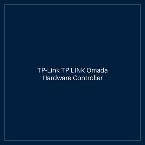 TP-Link TP LINK Omada Hardware Controller