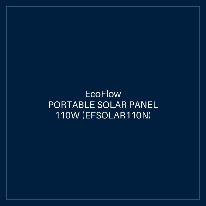 ECOFLOW PORTABLE SOLAR PANEL 110W (EFSOLAR110N)
