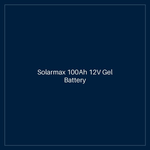 Solarmax 100Ah 12V Gel Battery