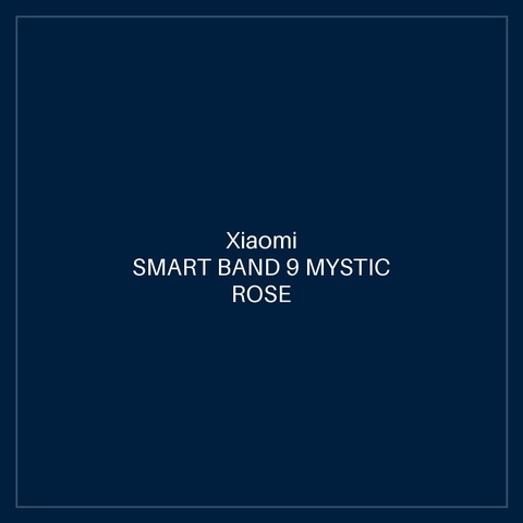 XIAOMI SMART BAND 9 MYSTIC ROSE