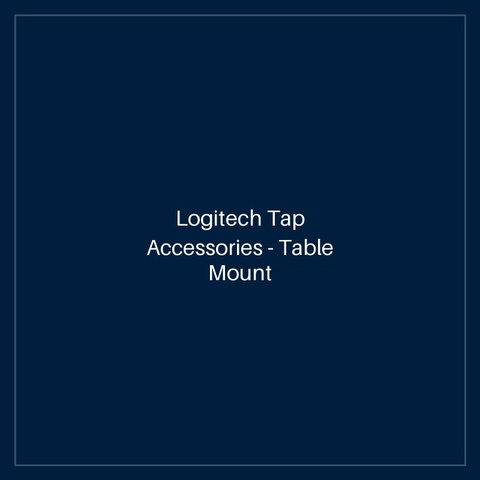 Logitech Tap Accessories - Table Mount