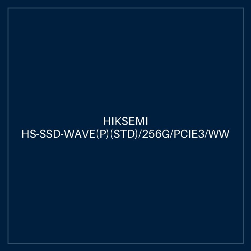 HIKSEMI HS-SSD-WAVE(P)(STD)/256G/PCIE3/WW