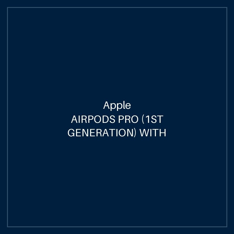APPLE AIRPODS PRO (1ST GENERATION) WITH MAGSAFE CHARGING CASE