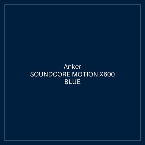 SOUNDCORE MOTION X600 BLUE