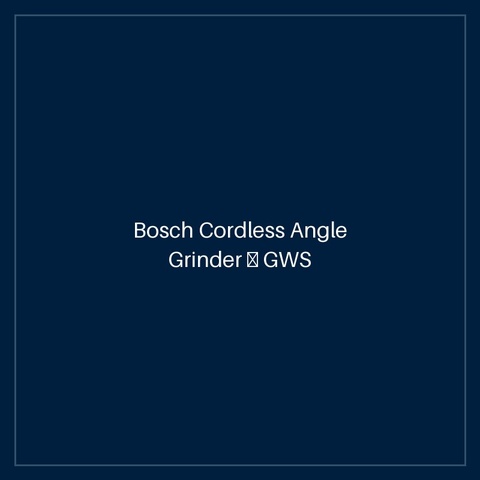 Bosch Cordless Angle Grinder — GWS 180-LI
