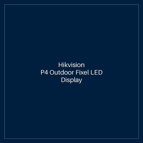 Hikvision P4 Outdoor Fixel LED Display Unit