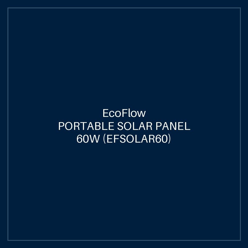 ECOFLOW PORTABLE SOLAR PANEL 60W (EFSOLAR60)