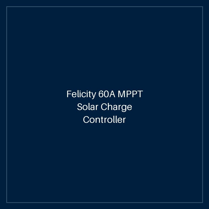 Felicity 60A MPPT Solar Charge Controller