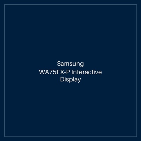 WA75FX-P Interactive Display