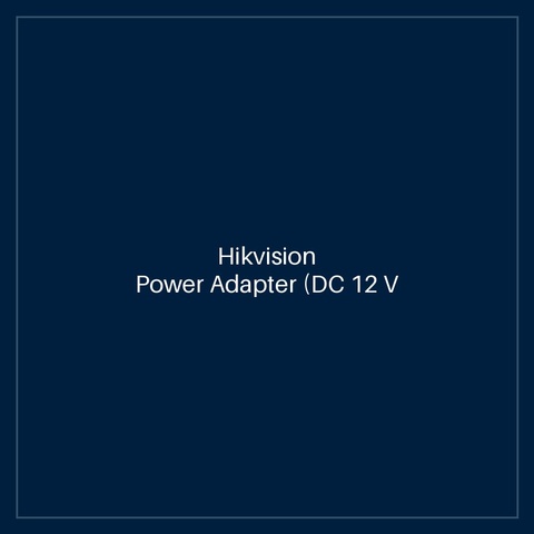 Hikvision Power Adapter (DC 12 V 2 A)