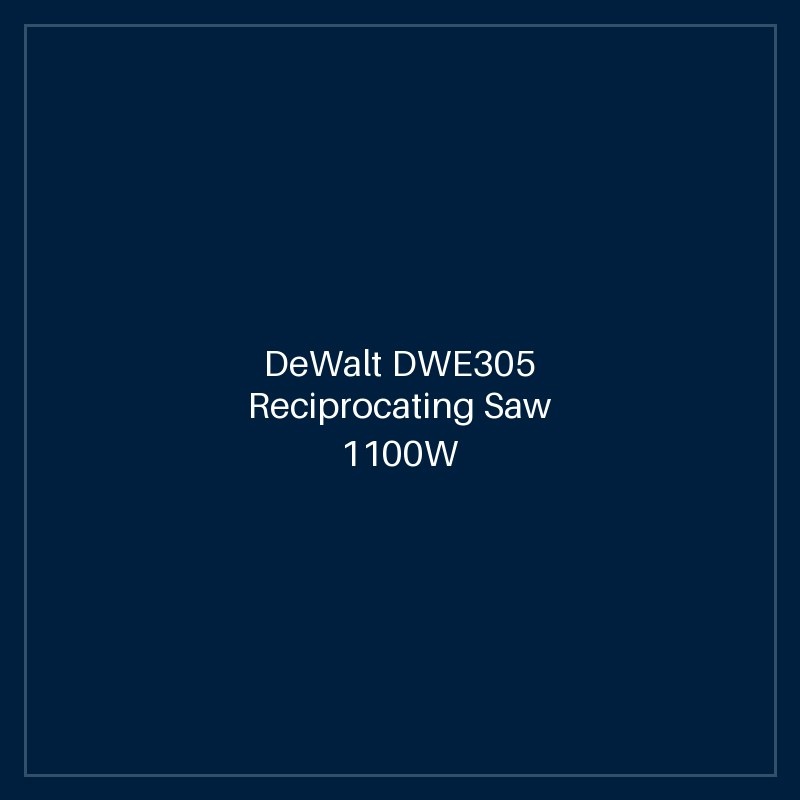 DeWalt DWE305 Reciprocating Saw 1100W