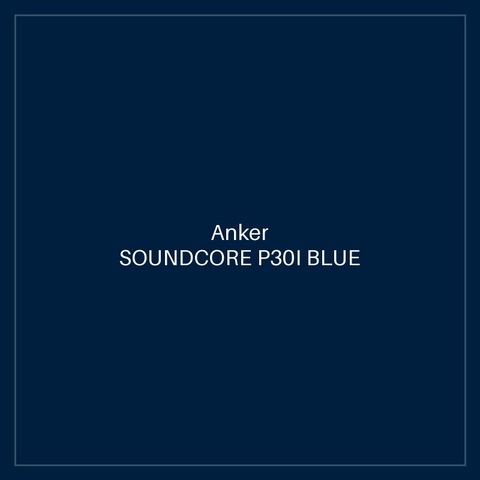 SOUNDCORE P30I BLUE