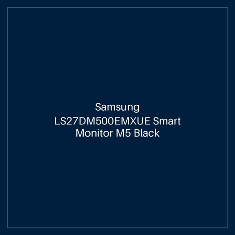 Samsung LS27DM500EMXUE Smart Monitor M5 Black