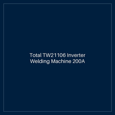 Total TW21106 Inverter Welding Machine 200A