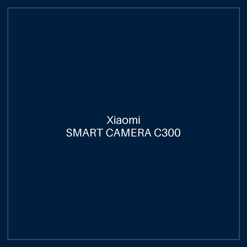 XIAOMI SMART CAMERA C300