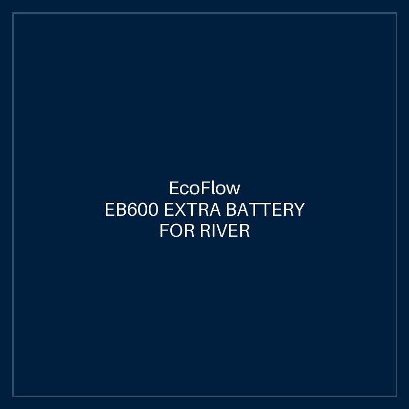 EB600 EXTRA BATTERY FOR RIVER 3 PLUS (EF-RV-E02-1)
