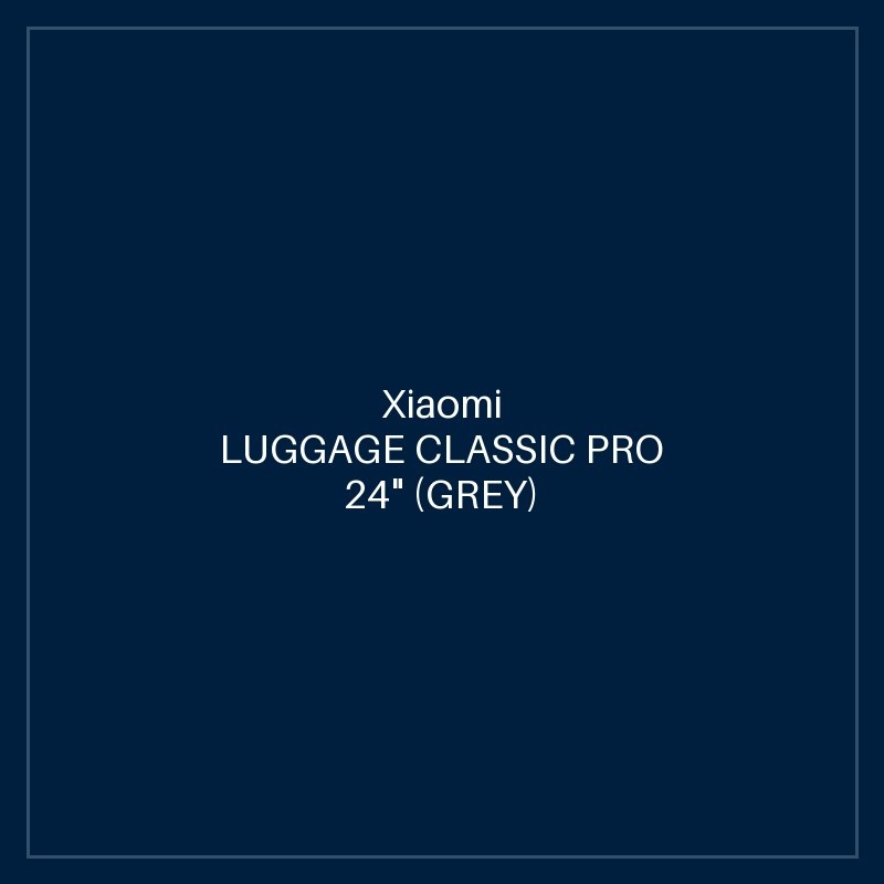 XIAOMI LUGGAGE CLASSIC PRO 24" (GREY)