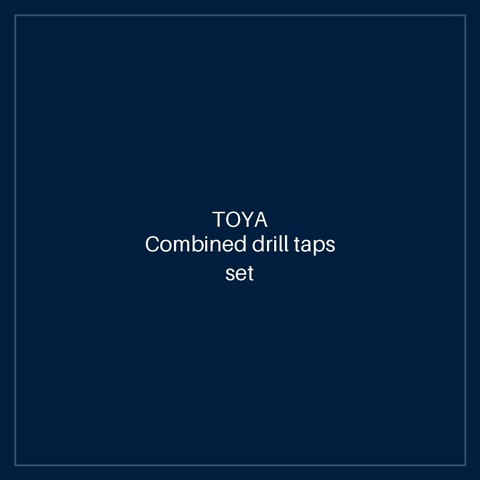 Combined drill taps set