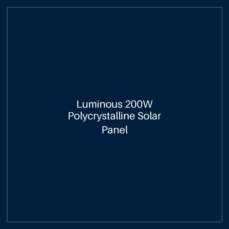 Luminous 200W Polycrystalline Solar Panel
