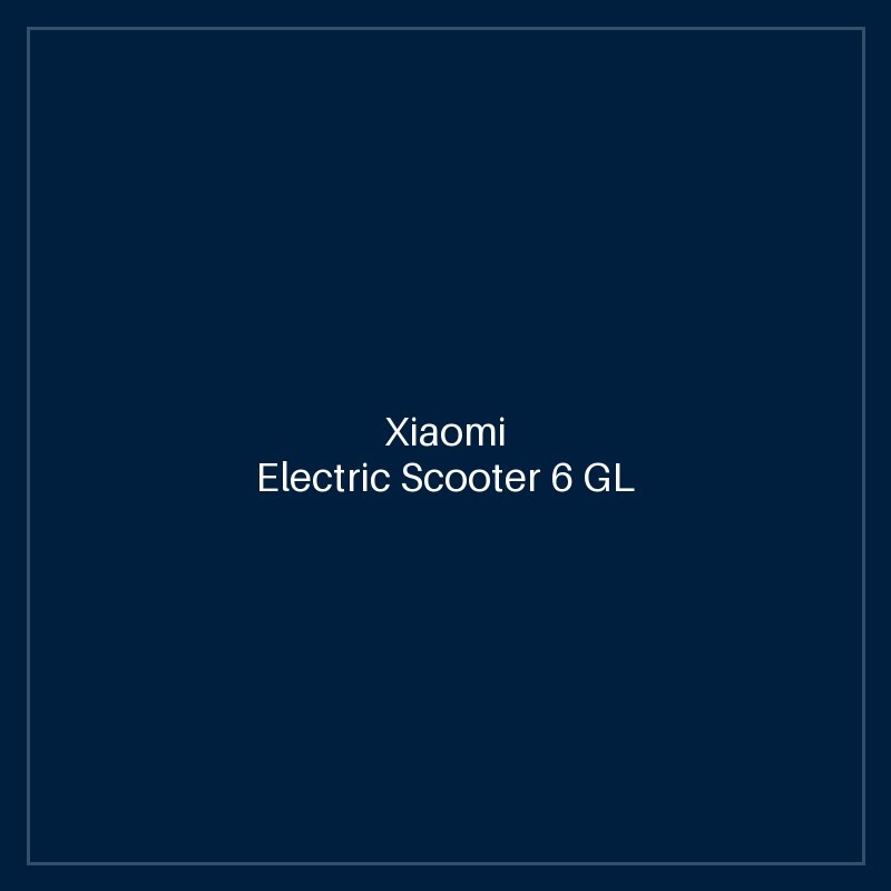 Xiaomi Electric Scooter 6 GL