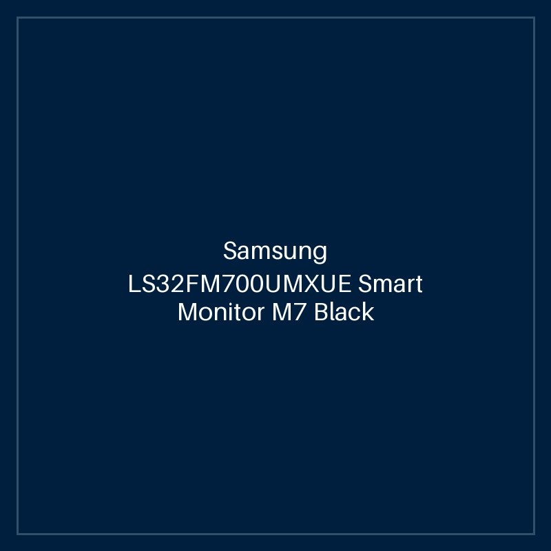 Samsung LS32FM700UMXUE Smart Monitor M7 Black