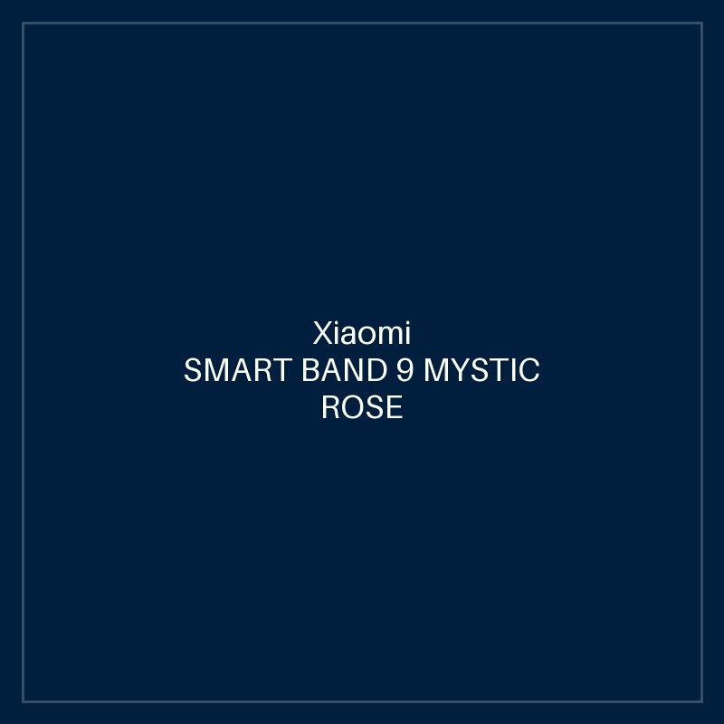 XIAOMI SMART BAND 9 MYSTIC ROSE