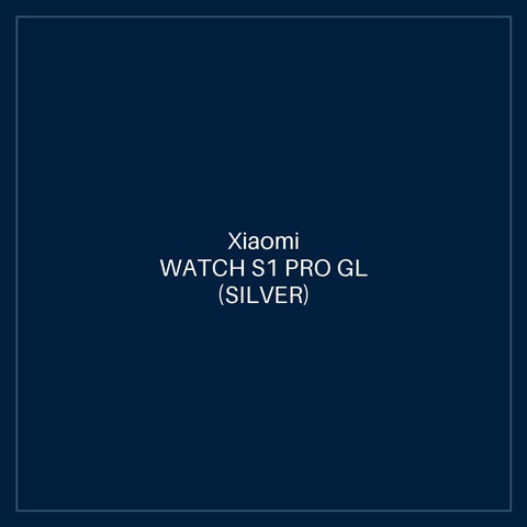 XIAOMI WATCH S1 PRO GL (SILVER)
