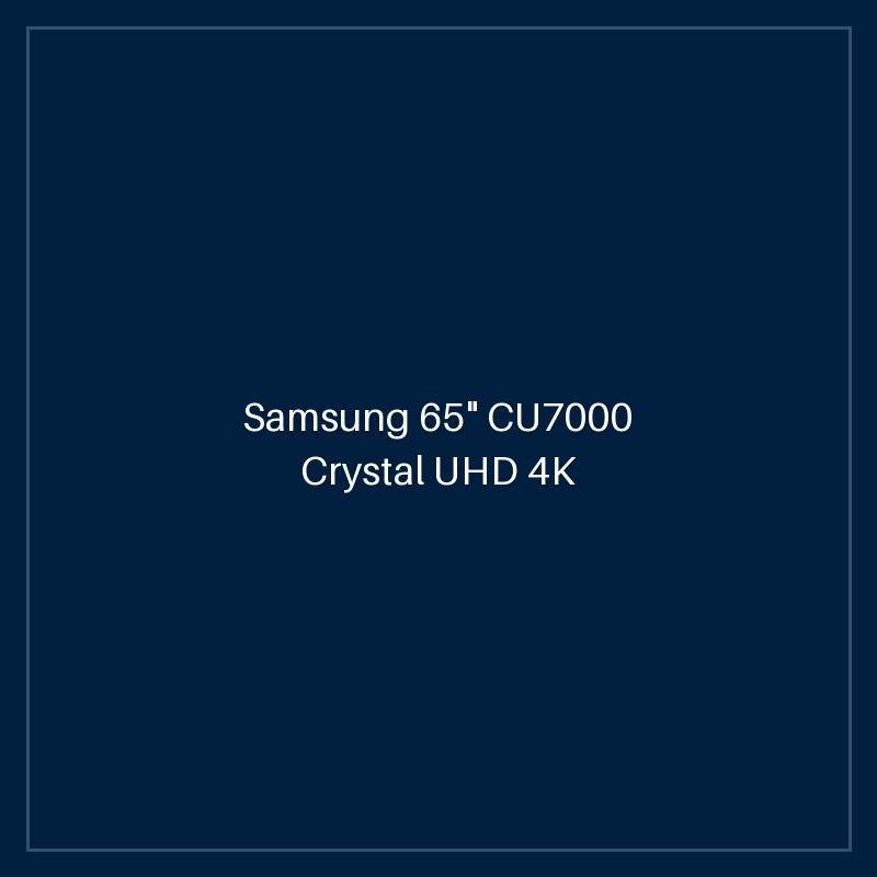 Samsung 65" CU7000 Crystal UHD 4K Smart TV