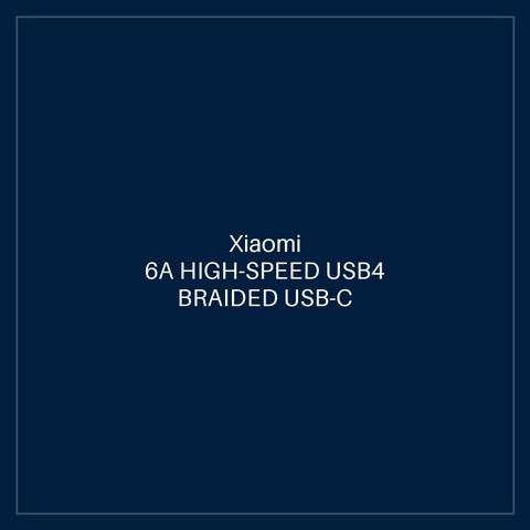 XIAOMI 6A HIGH-SPEED USB4 BRAIDED USB-C TO USB-C CABLE (1M)