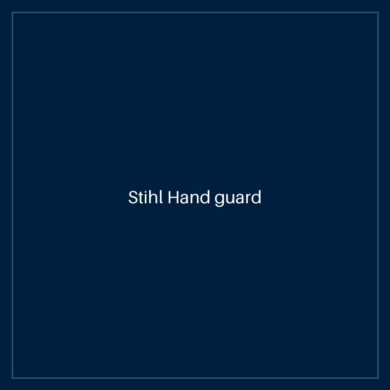 Stihl Hand guard