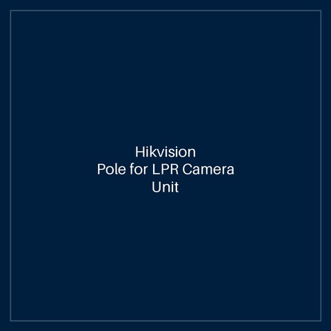 Hikvision Pole for LPR Camera Unit and LED screen